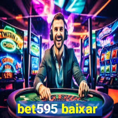 bet595 baixar